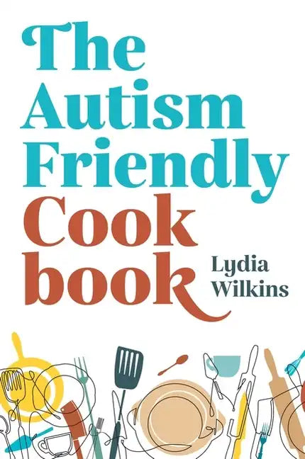 The Autism-Friendly Cookbook - Paperback