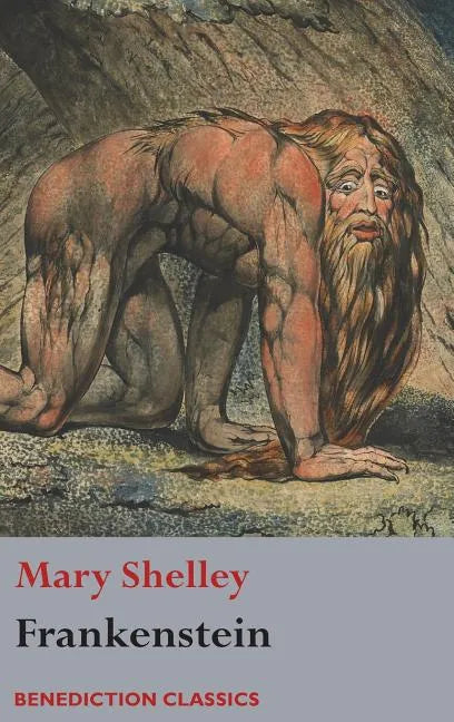 Frankenstein; or, The Modern Prometheus: (Shelley's final revision, 1831) - Hardcover