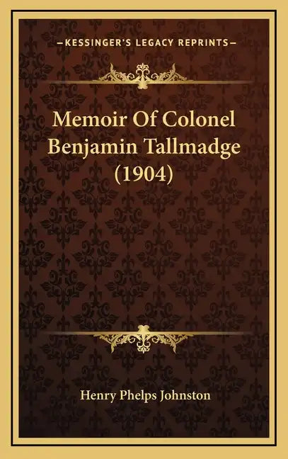 Memoir of Colonel Benjamin Tallmadge (1904) - Hardcover
