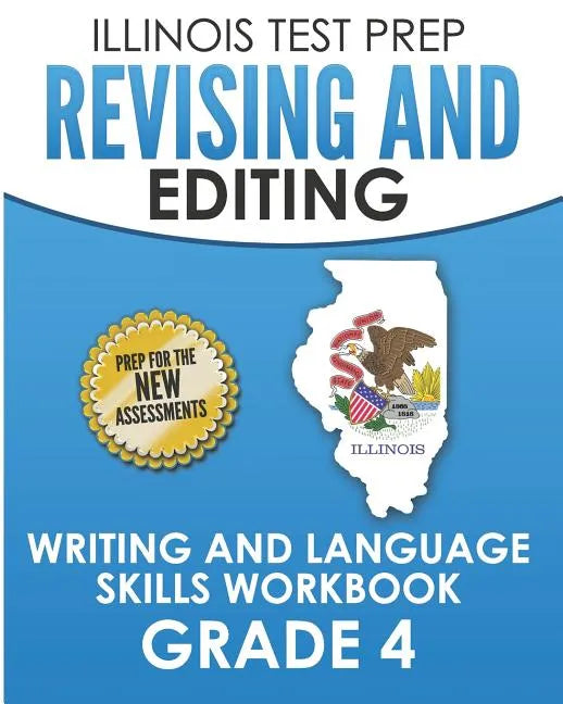 ILLINOIS TEST PREP Revising and Editing Grade 4: Writing and Language Skills Workbook - Paperback