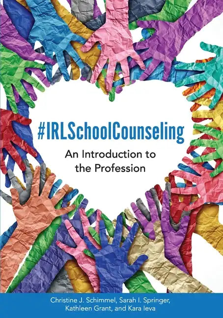 #IRLSchoolCounseling: An Introduction to the Profession - Paperback