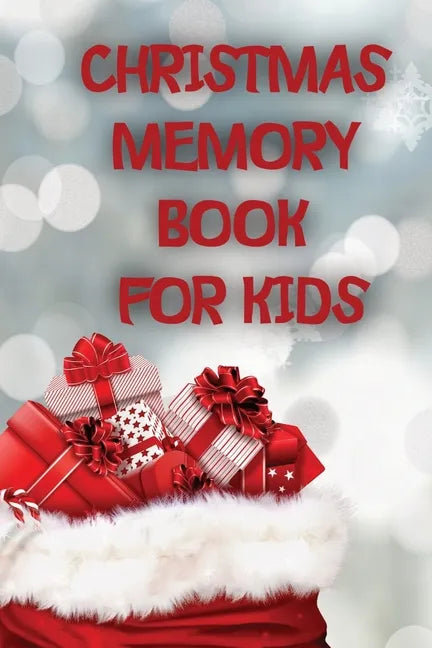 Christmas Memory Book For Kids: Keep Kids Active And Happy During The Holiday Season With This Fun And Educational Memory Book. - Paperback