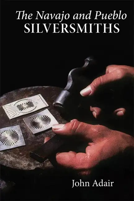 Navajo and Pueblo Silversmiths - Paperback