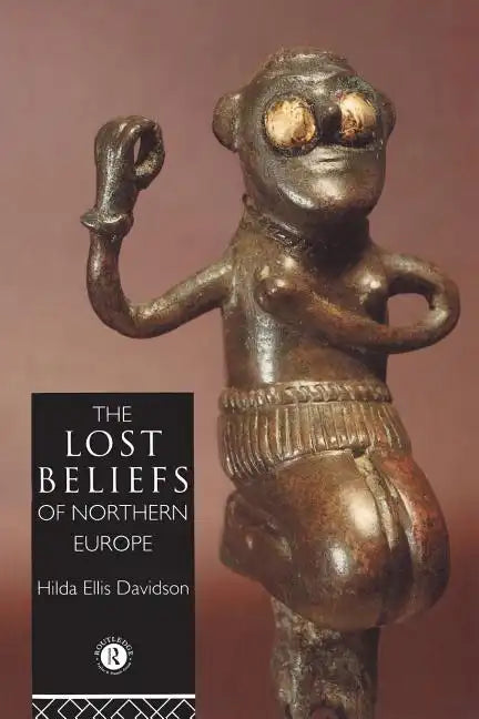 The Lost Beliefs of Northern Europe - Paperback