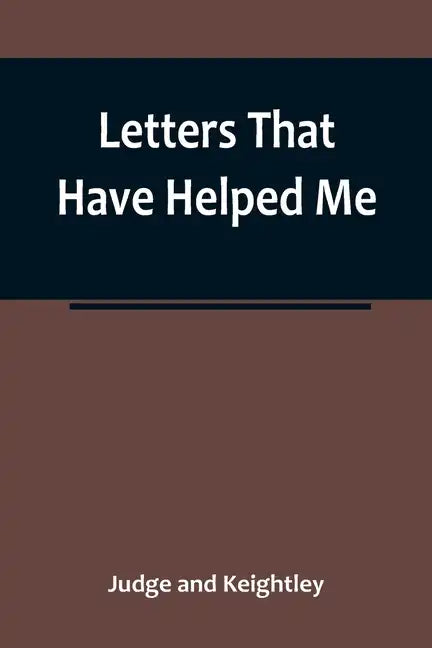 Letters That Have Helped Me - Paperback