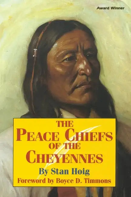 Peace Chiefs of the Cheyenne - Paperback