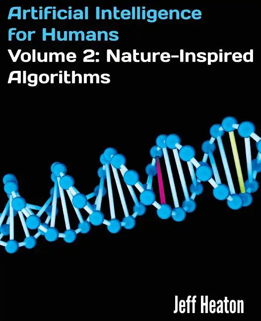 Artificial Intelligence for Humans, Volume 2: Nature-Inspired Algorithms - Paperback