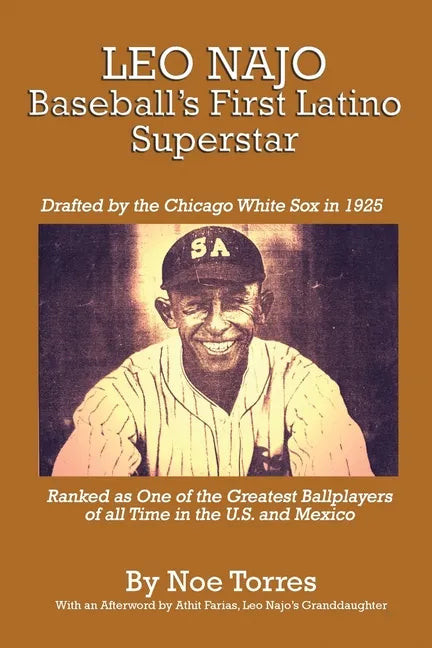 Leo Najo: Baseball's First Latino Superstar - Paperback