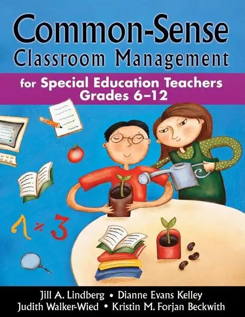 Common-Sense Classroom Management for Special Education Teachers, Grades 6-12 - Paperback