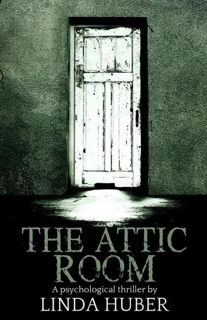 The Attic Room: A psychological thriller - Paperback