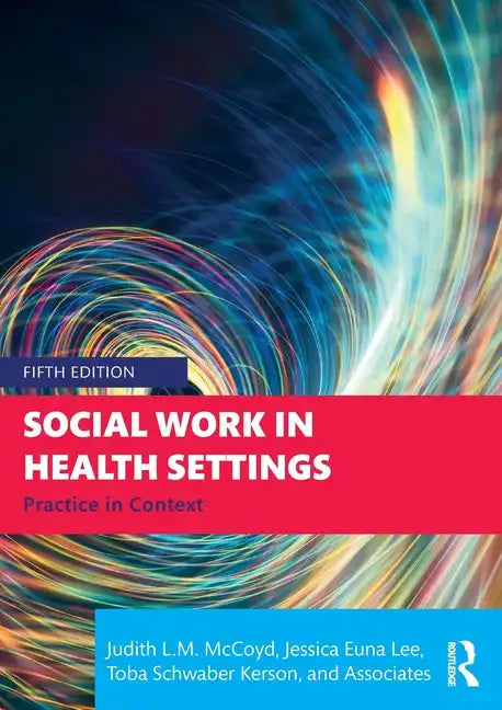 Social Work in Health Settings: Practice in Context - Paperback