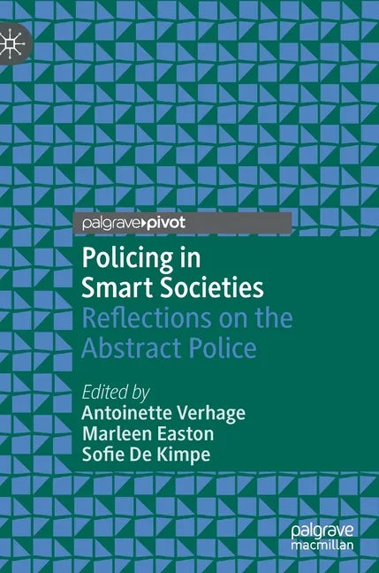 Policing in Smart Societies: Reflections on the Abstract Police - Hardcover