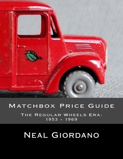 Matchbox Price Guide: The Regular Wheels Era: 1953 - 1969 - Paperback