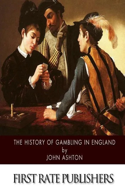 The History of Gambling in England - Paperback
