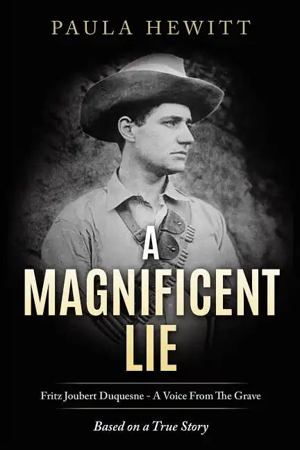 A Magnificent Lie: Fritz Joubert Duquesne - A Voice From The Grave - Paperback