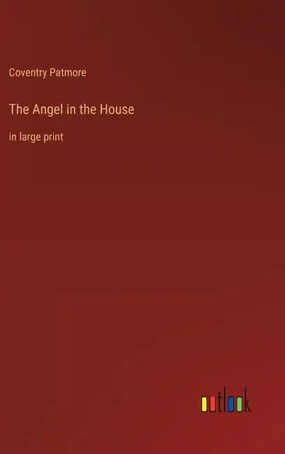 The Angel in the House: in large print - Hardcover