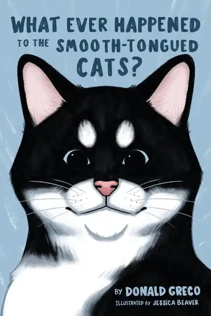 What Ever Happened to the Smooth-Tongued Cats? - Paperback