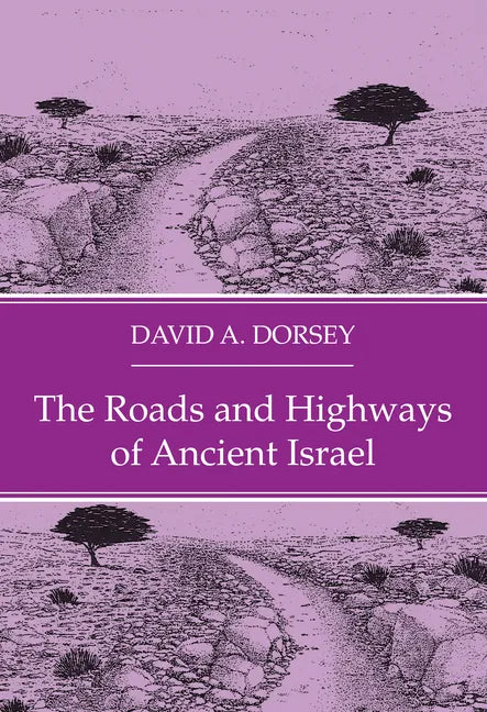 The Roads and Highways of Ancient Israel - Paperback