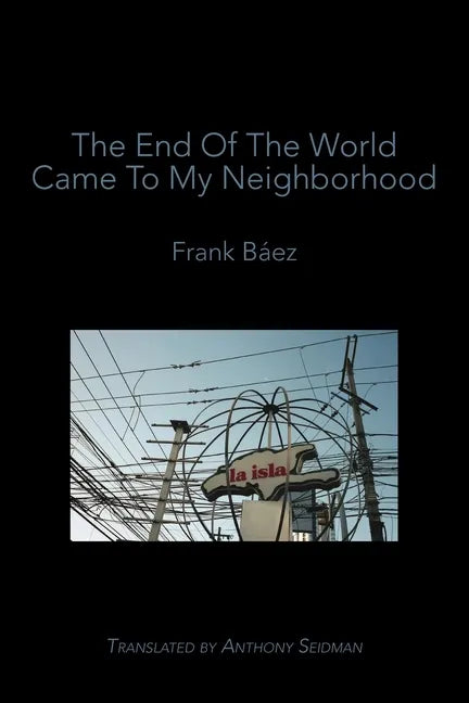 The End of the World Came to My Neighborhood - Paperback