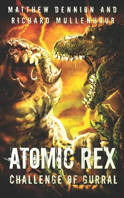 Atomic Rex: Challenge of Gurral - Paperback