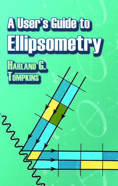 A User's Guide to Ellipsometry - Paperback