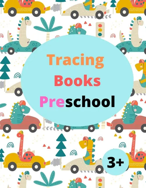 Tracing Books Preschool 3+: Home school Preschool Learning Activities, Letter Tracing Book, Practice For Kids 3+ - Paperback
