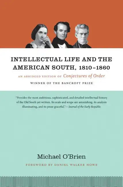 Intellectual Life and the American South, 1810-1860: An Abridged Edition of Conjectures of Order - Paperback