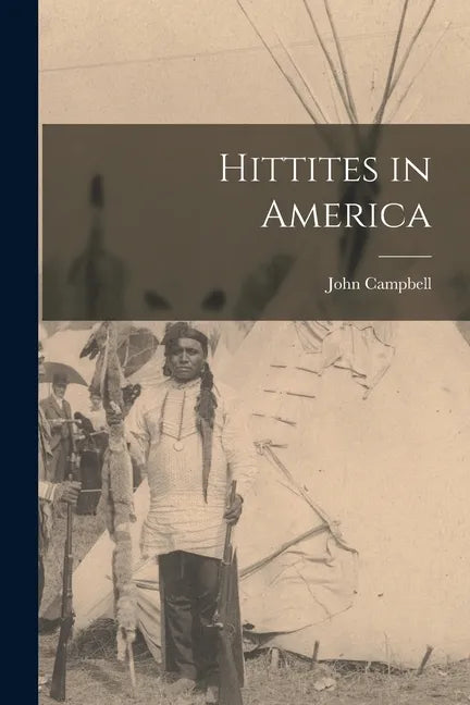 Hittites in America [microform] - Paperback