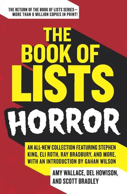 The Book of Lists: Horror: An All-New Collection Featuring Stephen King, Eli Roth, Ray Bradbury, and More, with an Introduction by Gahan Wilson - Paperback