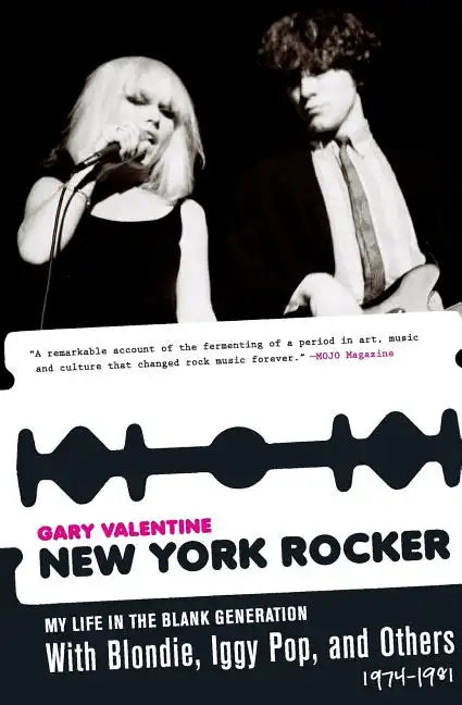 New York Rocker: My Life in the Blank Generation with Blondie, Iggy Pop, and Others, 1974-1981 - Paperback