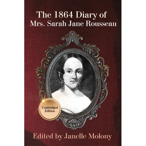 The 1864 Diary of Mrs. Sarah Jane Rousseau - Paperback