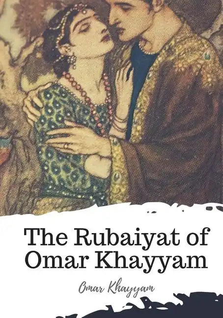 The Rubaiyat of Omar Khayyam - Paperback