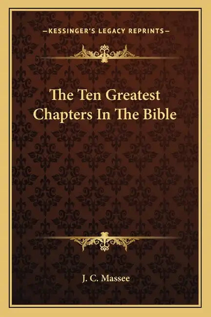 The Ten Greatest Chapters in the Bible - Paperback