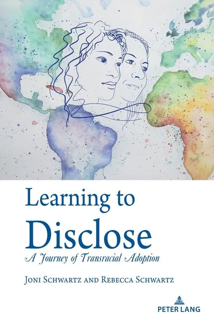Learning to Disclose: A Journey of Transracial Adoption - Paperback