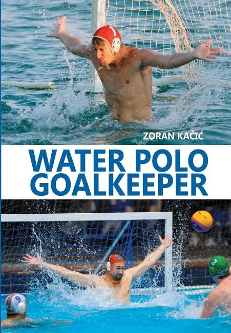 Water Polo Goalkeeper - Paperback
