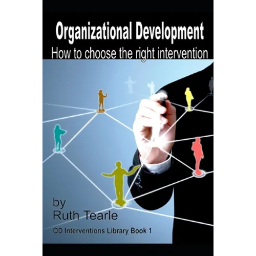 Organizational Development: How to choose the right intervention - Paperback