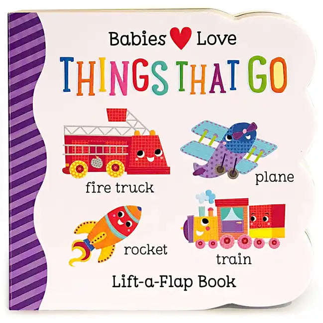 Babies Love Things That Go - Board Book