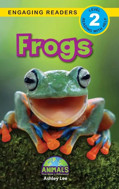 Frogs: Animals That Make a Difference! (Engaging Readers, Level 2) - Hardcover