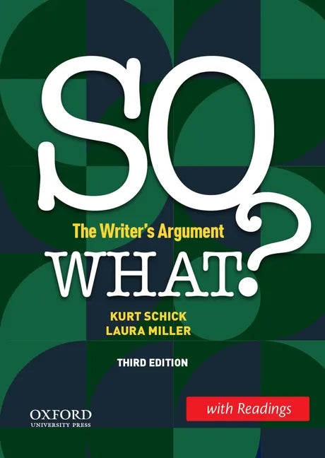 So What? (W/ Readings): The Writer's Argument - Paperback