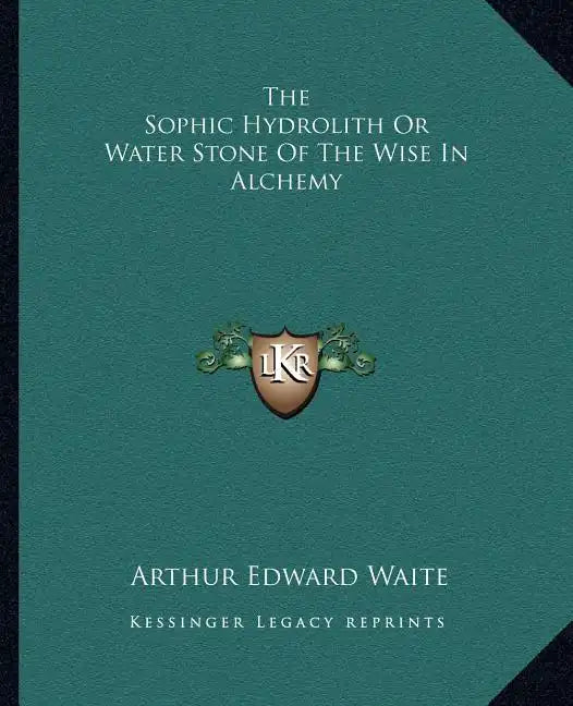 The Sophic Hydrolith or Water Stone of the Wise in Alchemy - Paperback