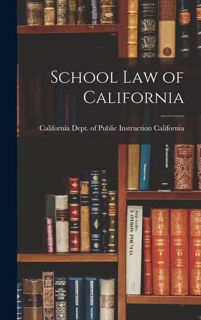 School Law of California - Hardcover