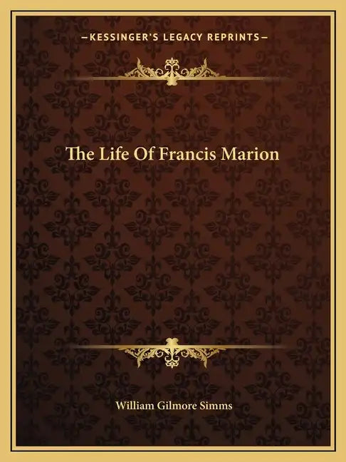 The Life of Francis Marion - Paperback
