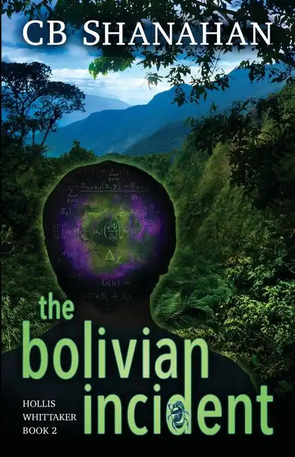 The Bolivian Incident: Hollis Whittaker Book 2 - Paperback