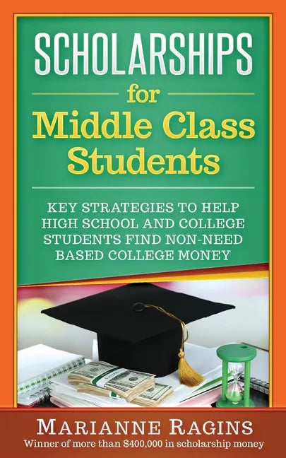 Scholarships for Middle Class Students - Paperback