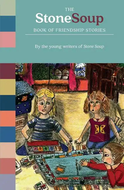 The Stone Soup Book of Friendship Stories - Paperback