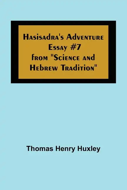 Hasisadra's Adventure; Essay #7 from "Science and Hebrew Tradition" - Paperback