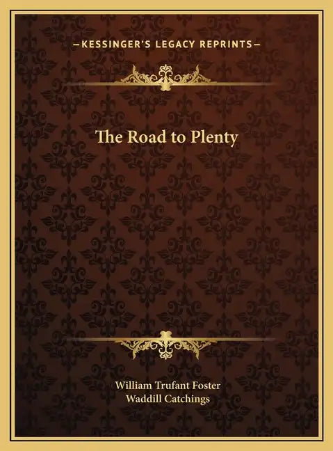 The Road to Plenty - Hardcover
