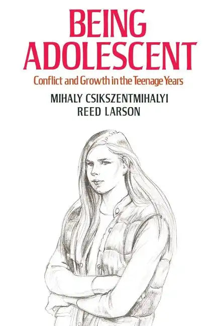 Being Adolescent: Conflict and Growth in the Teenage Years - Paperback
