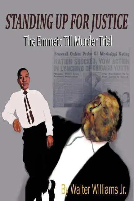 Standing Up for Justice: The Emmett Till Murder Trial - Paperback
