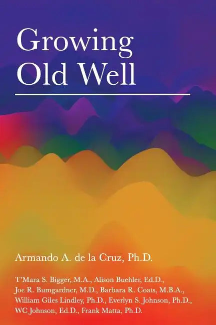 Growing Old Well - Paperback